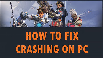How To Fix Overwatch 2 Crashing/Crashes at Startup Error on PC