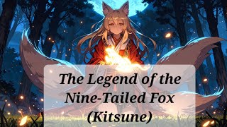The Legend of the Nine-Tailed Fox (Kitsune) | Japanese legend