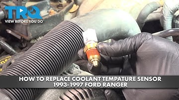 How to Replace Coolant Temperature Sensor 1993-1997 Ford Ranger