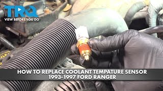 How to Replace Coolant Temperature Sensor 1993-1997 Ford Ranger