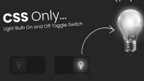 Light Bulb On and Off Toggle Switch using Html CSS Only | No Javascript