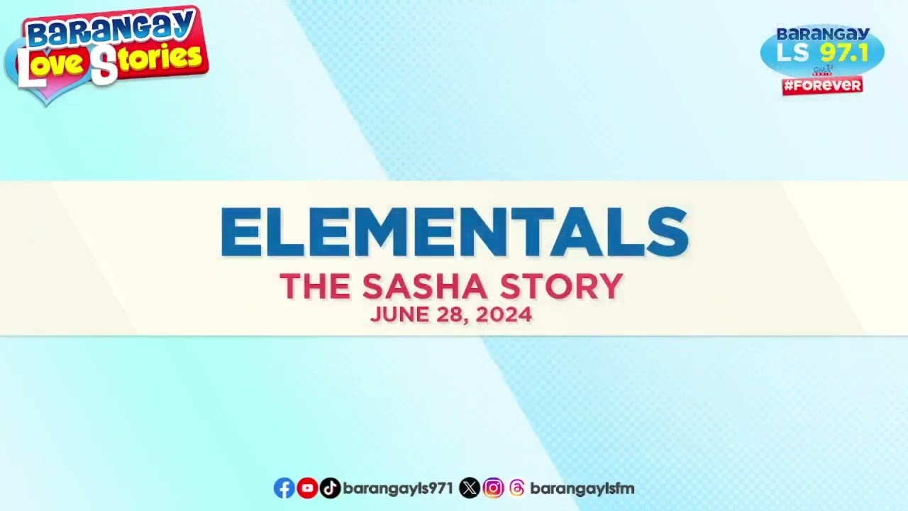 ELEMENTALS - SASHA | Papa Dudut | Barangay Love Stories