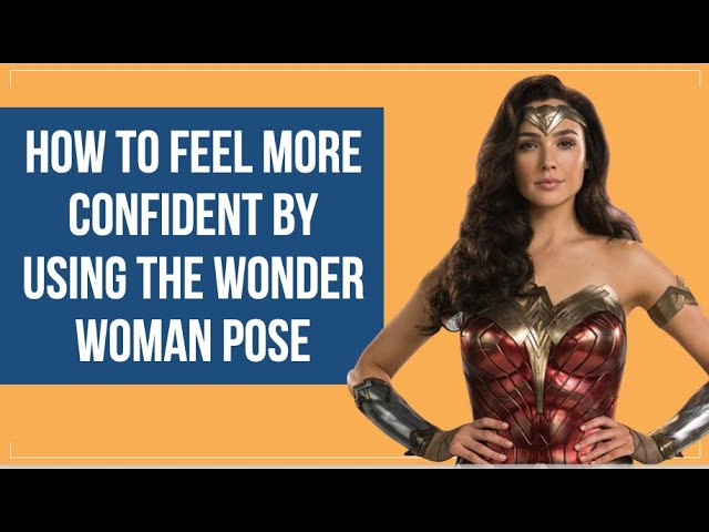 How to Feel More Confident by Using the Wonder Woman Pose - YouTube