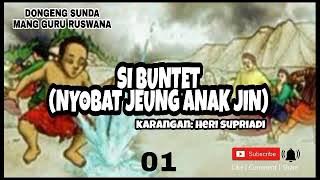 SI BUNTET (NYOBAT JEUNG ANAK JIN SERI 01)