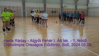 Harta Ráday-Algyői Ált.Isk.- 1. Félidő - 4.korcsoport Diákolimpia 2023/24 - Országos elődöntő, Solt