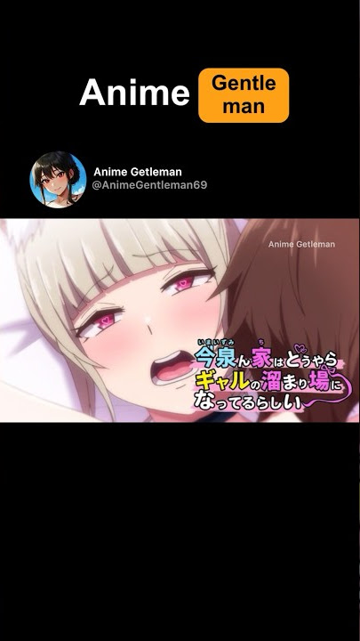 🔞🔥 Imaizumi Brings All The Gyarus To His House 3 #anime #shorts #ova #girl