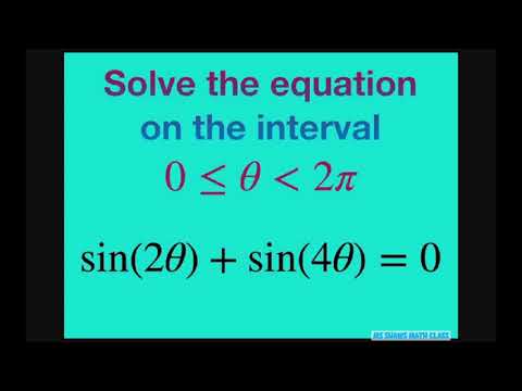 Solve the Trig equation sin(2x) + sin(4x) = 0 on the interval [0, 2pi)