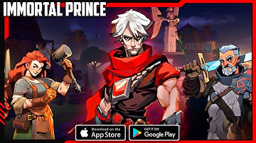Immortal Prince Gameplay Walkthrough (Android/iOS) / Immortal Prince