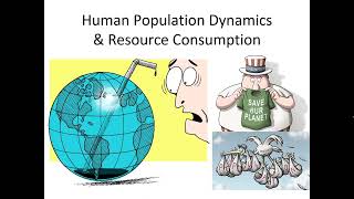 5 VIDEO Human Population Dynamics & Resource Consumption Unit1 Topic5 Part2