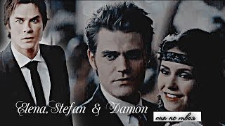 ❖ELENA,STEFAN &amp; DAMON❖она не твоя