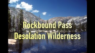 Rockbound Pass:  Finding the High Sierra in Desolation Wilderness