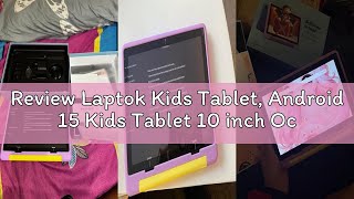 Review Laptok Kids Tablet, Android 15 Kids Tablet 10 inch Octa-Core with 20GB+64GB+1TB Expand Tab fo