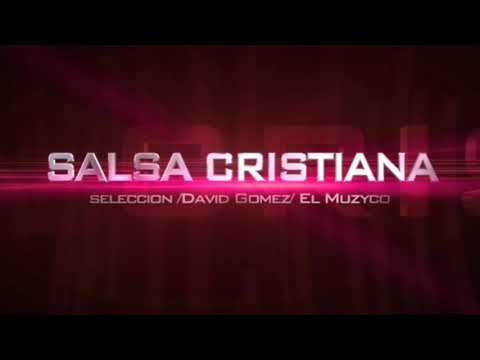 La mejor Salsa Cristiana  – Nueva Selección  •○1 Hora○•#elmuzyco Fiesta celestial