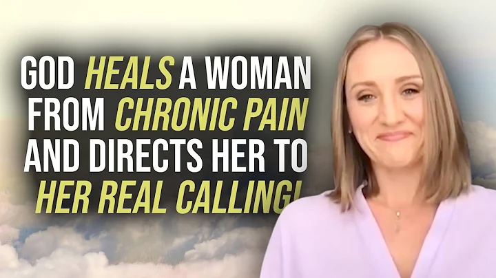 God Heals A Woman From Chronic Pain and Directs Her To Her Real Calling!