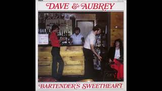 Dave & Aubrey - Bartenders Sweetheart (1980)