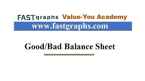 3 - Is That A Great Balance Sheet Or What? | FAST Graphs