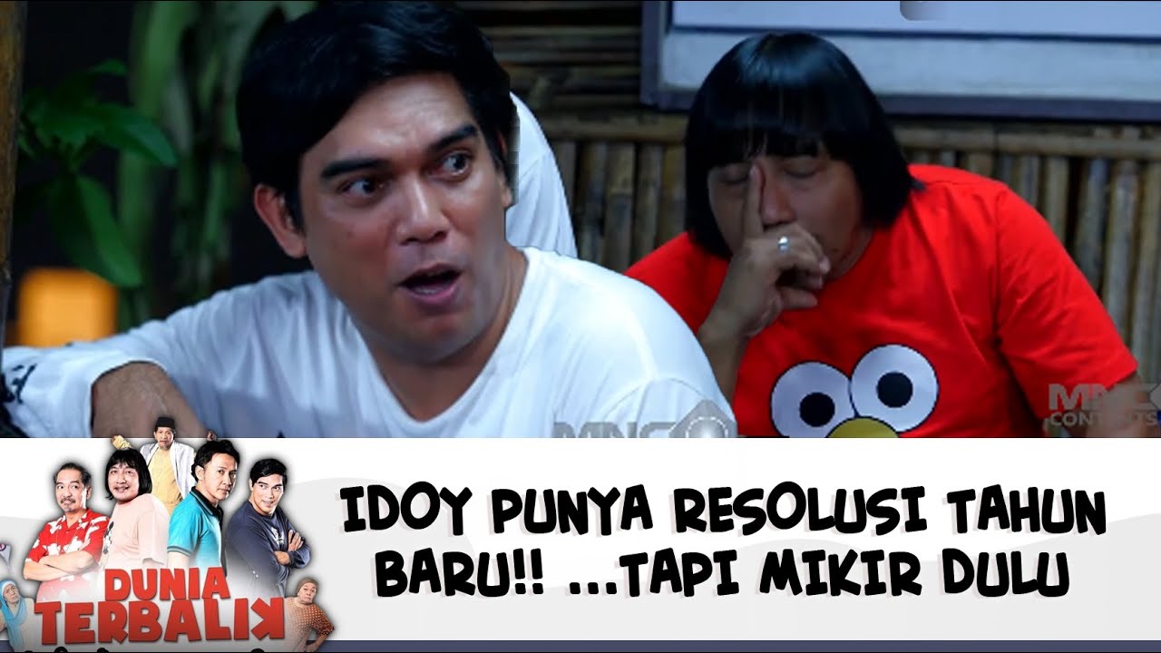 IDOY PUNYA RESOLUSI TAHUN BARU!! ...TAPI MIKIR DULU | DUNIA TERBALIK | EPS 647-648 (4/12)