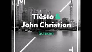 Tiësto & John Christian - Scream (Extended Mix)