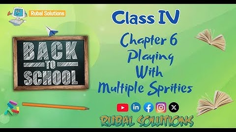 Chapter 6 - Playing With Multiple Sprities || Class IV