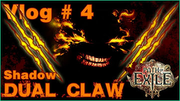 Vlog | Path of Exile Shadow Dual Claw Class Build # 4