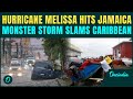 Hurricane Melissa Breaking: MONSTER Hurricane Hits Jamaica; Strongest Ever To Hit The Caribbean?