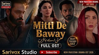 Mitti De Baway | Full OST | New Pakistani Drama Song 2026 |Wahaj Ali _ Mahra Khan | Sarivox Studio