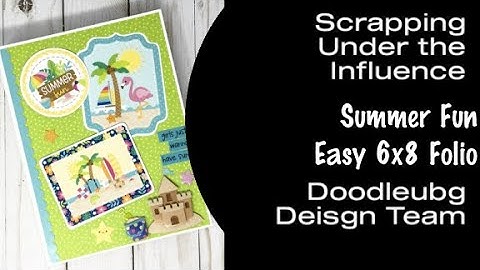 Summer Fun Easy 6x8 Folio - Walkthrough and Tutorial - Doodlebug Design Team