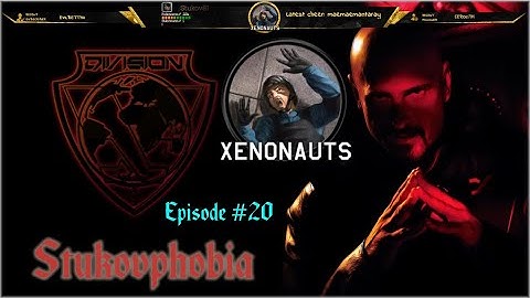 Xenonauts X-Division Stukovphobia - Season 2, Episode 20
