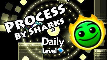Geometry Dash - Process (By Sharks) ~ Daily Level #125 [All Coins]