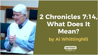 2 Chronicles 7:14, What Does It Mean? by Al Whittinghill