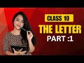 The Letter |  Part 1 | Chapter 3 | Class 10th | by Heena Verma | CBSE NCERT| 2025-2026