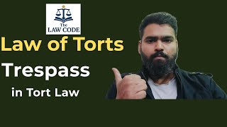 9. Trespass in Tort Law Explained | Trespass to Land, Person & Goods | Case Laws | Law Notes