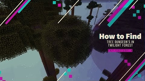 How to Find Tree Dungeon