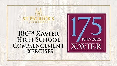 179th Xavier High School Commencement Exercises - Class of 2022