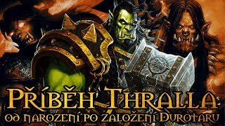 Příběh Thralla - od narození po založení Durotaru | Svět Warcraftu