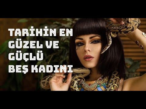 Tarihin En Güzel ve En Güçlü Beş Kadını ( English Subtitles )