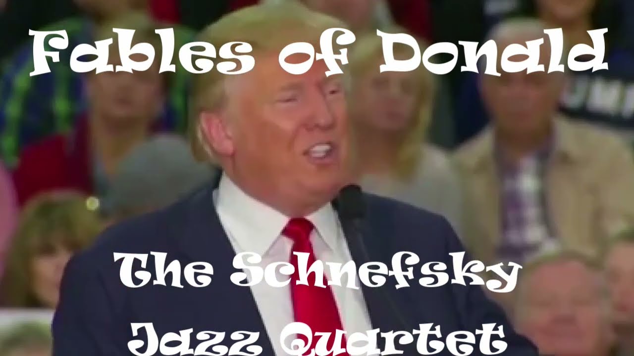 Fables of Donald - The Schnefsky Jazz Quartet