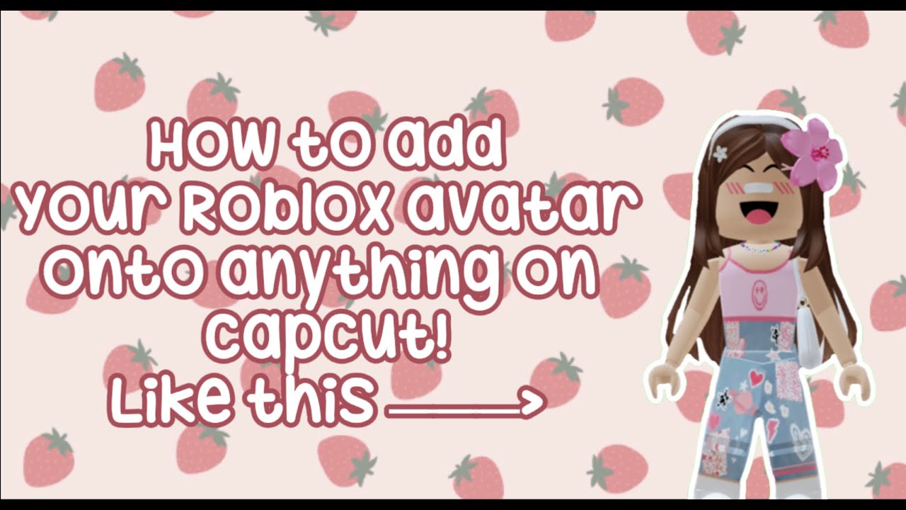 CapCut_show your roblox avatar then show you