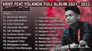 ARIEF PUTRA FULL FEAT YOLANDA 2021-2022 - REMBULAN MALAM🎵TAK SEDALAM INI🎵- TERPOPULER TANPA IKLAN