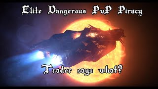 Elite Dangerous The Code PvP Piracy | Trader says what?