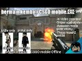 &#39;w Menemukan Game CSGO Mobile.EXE Offline lagi!!! Shooting Games Showcase - Indonesia