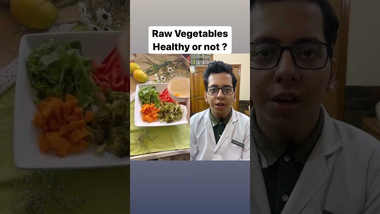 Raw Vegetables Healthy Or Not Dt Bhawesh Diettubeindia Dietitian Ayurveda Shorts