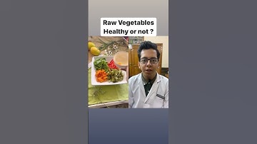 Thumbnail of Raw Vegetables Healthy or not ? | Dt.Bhawesh | #diettubeindia #dietitian #ayurveda #shorts