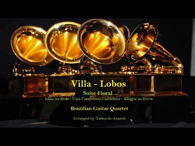 Villa-Lobos - Suite Floral - Brazilian Guitar Quartet - Arranged by Tadeu do Amaral