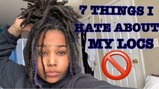7 THINGS I HATE ABOUT MY LOCS