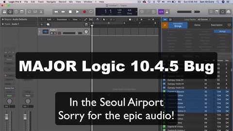 Logic 10.4.5 Massive Bug!