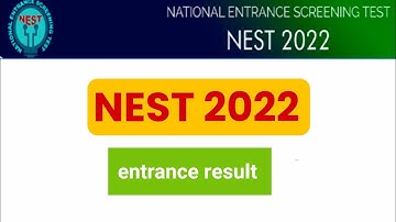 NEST 2022 Entrance Result ! nest results 2022