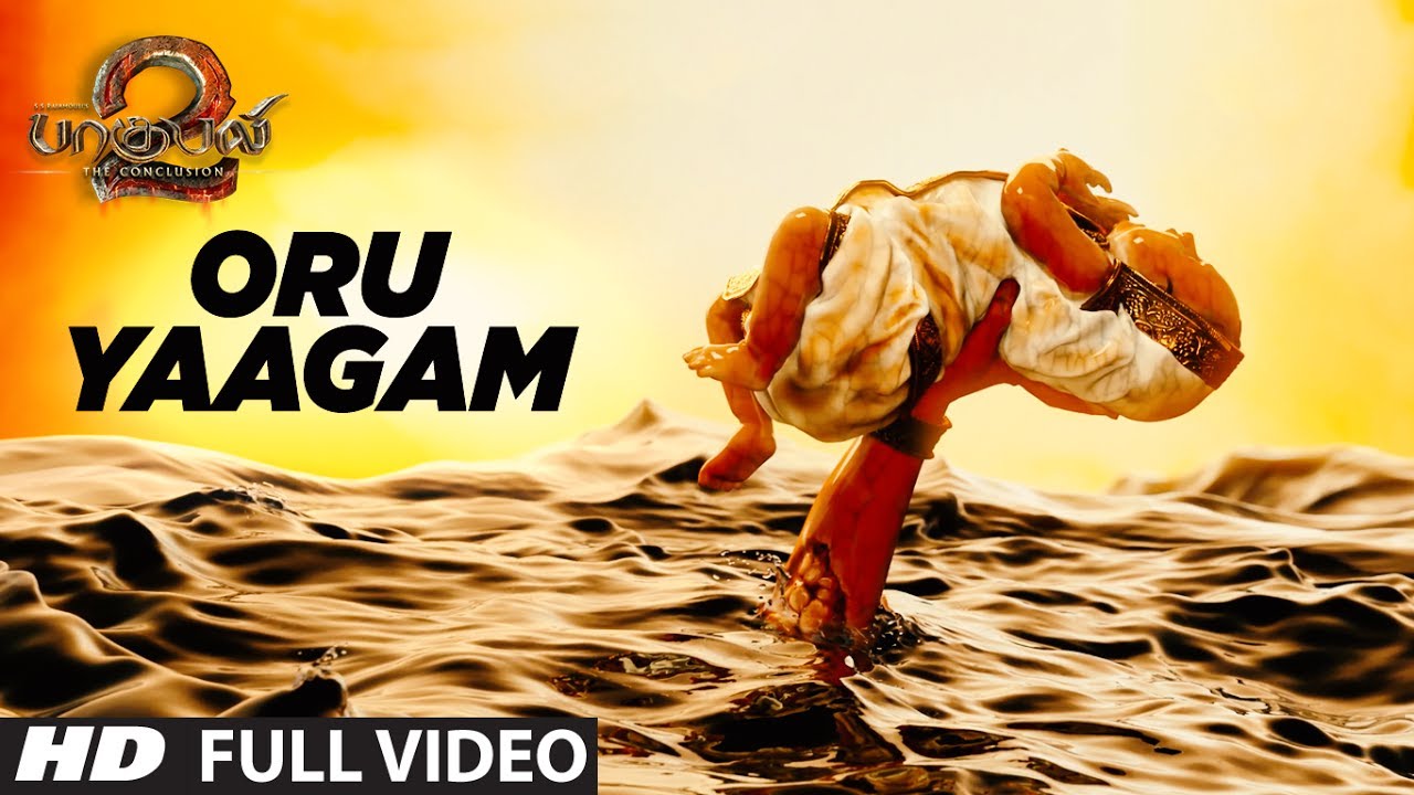 Oru Yaagam Full Video Song  Baahubali 2 Tamil  PrabhasAnushka ShettyRanaTamannaahSS Rajamouli