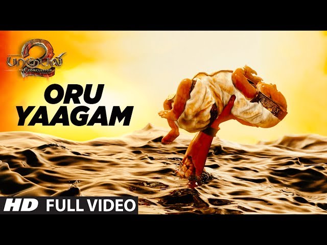 Oru Yaagam Full Video Song | Baahubali 2 Tamil | Prabhas,Anushka Shetty,Rana,Tamannaah,SS Rajamouli class=