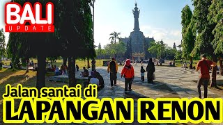 Lapangan renon denpasar bali, suasana bali saat ini